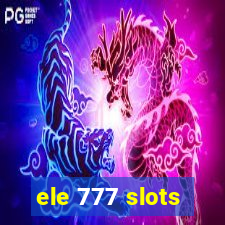 ele 777 slots