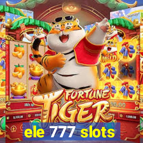 ele 777 slots