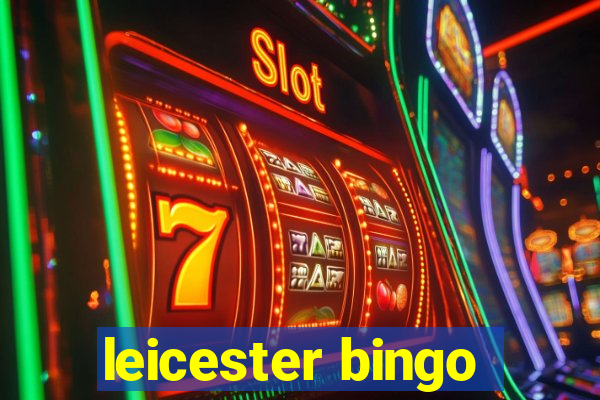 leicester bingo