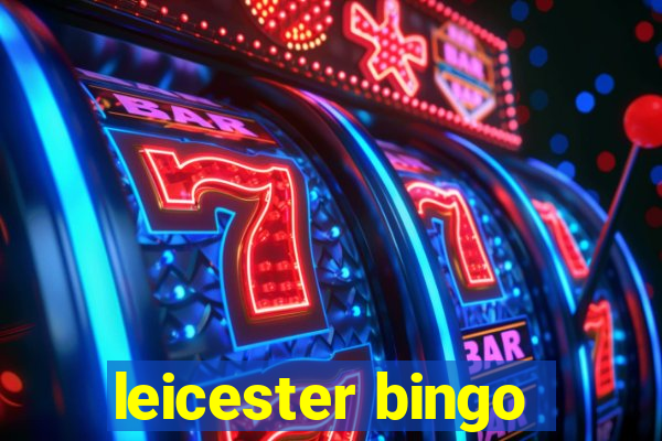 leicester bingo