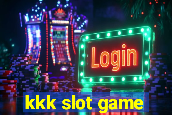 kkk slot game