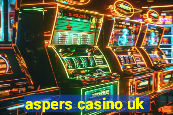 aspers casino uk