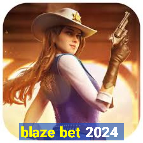 blaze bet 2024