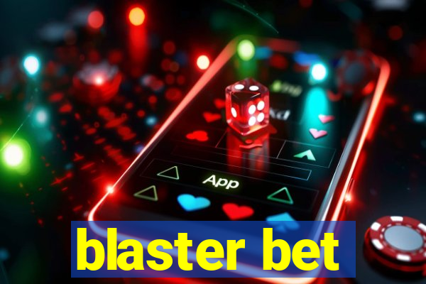 blaster bet