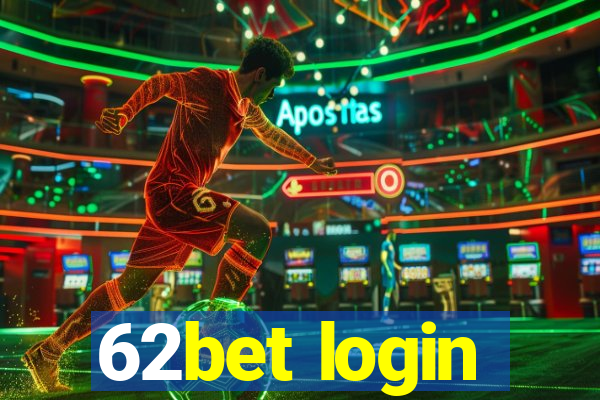 62bet login