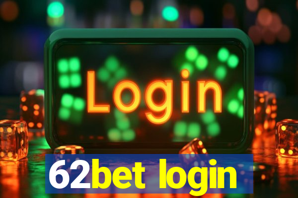 62bet login