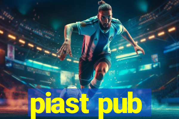 piast pub