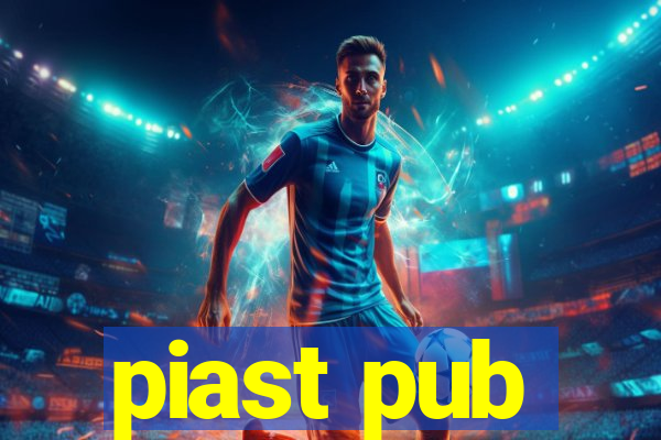 piast pub