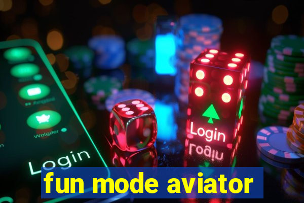 fun mode aviator