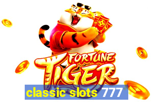 classic slots 777