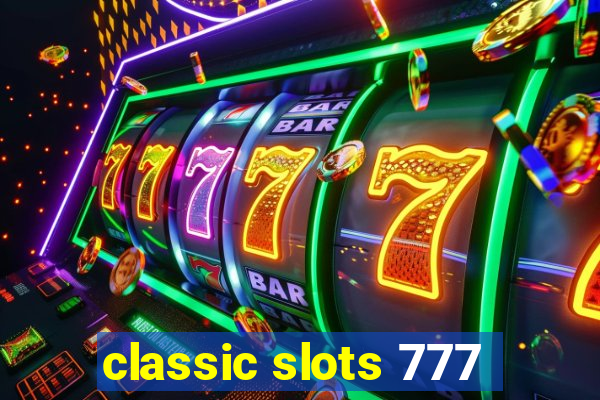 classic slots 777