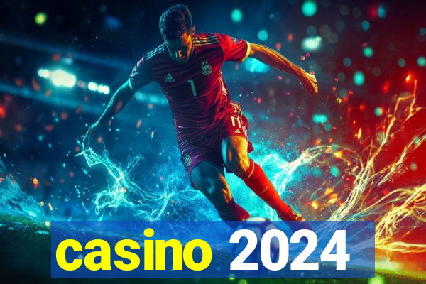 casino 2024