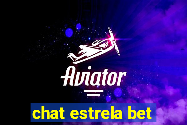 chat estrela bet