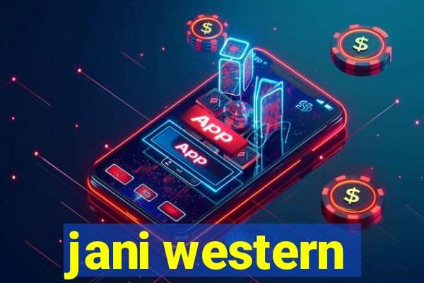 jani western