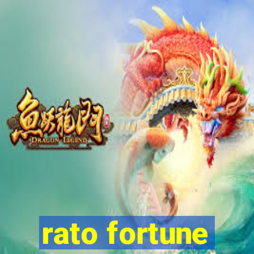 rato fortune