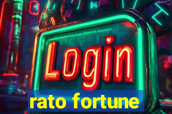 rato fortune