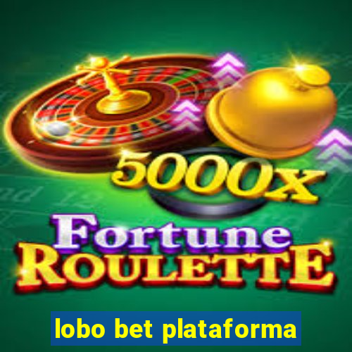 lobo bet plataforma