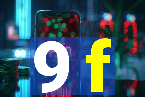 9 f