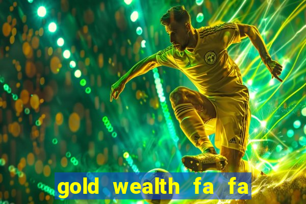 gold wealth fa fa fa domino