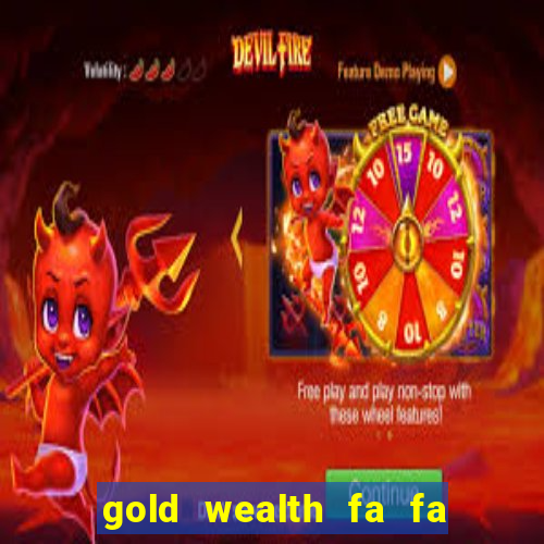 gold wealth fa fa fa domino