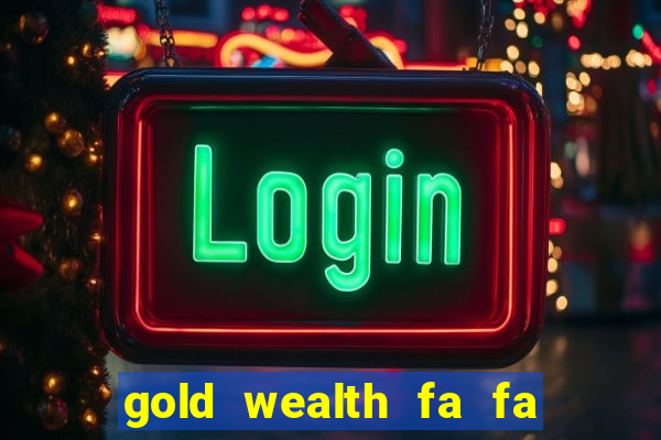 gold wealth fa fa fa domino