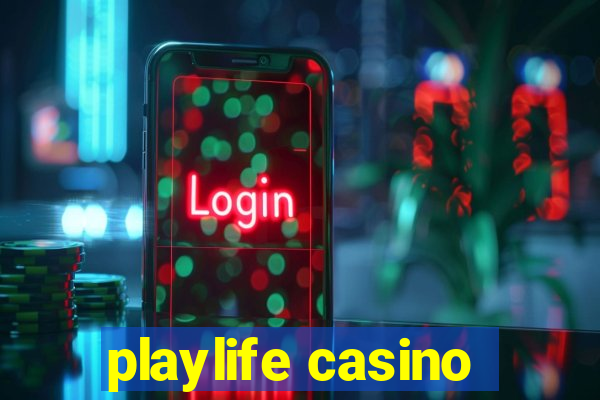 playlife casino