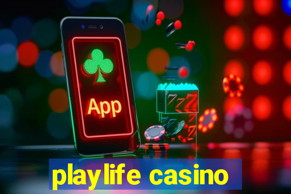 playlife casino