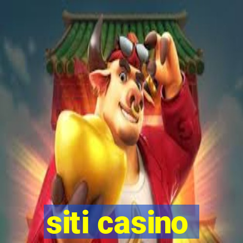 siti casino