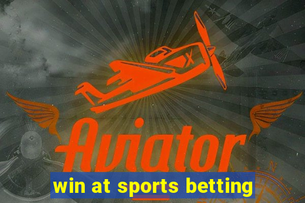 win at sports betting