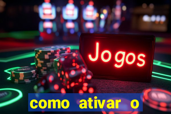 como ativar o b么nus da bet365