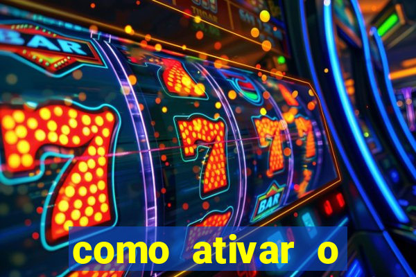 como ativar o b么nus da bet365