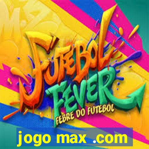 jogo max .com