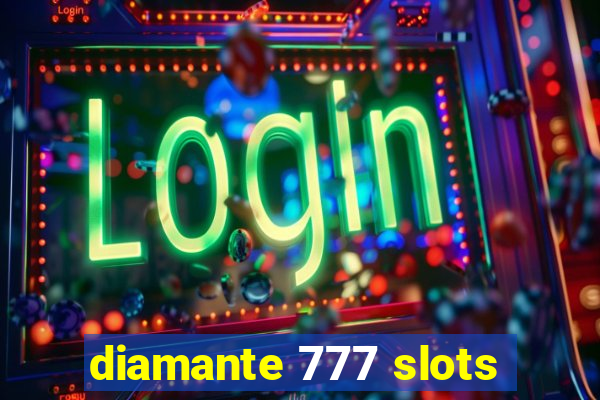 diamante 777 slots