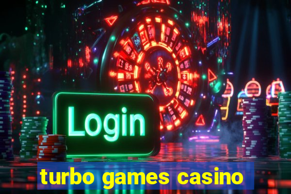 turbo games casino