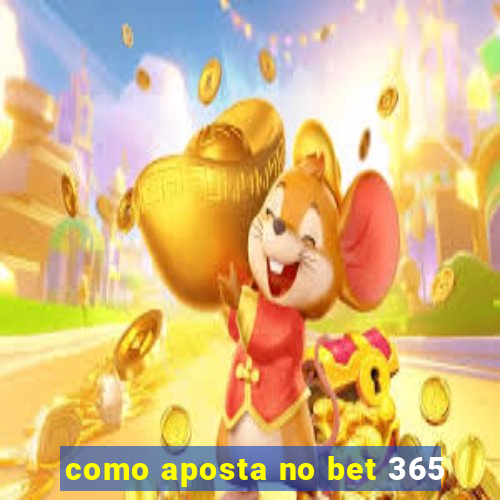 como aposta no bet 365