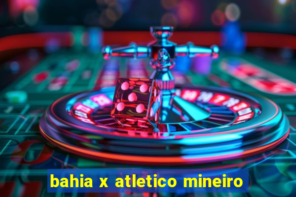 bahia x atletico mineiro