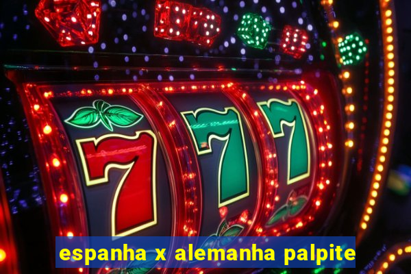 espanha x alemanha palpite