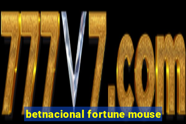 betnacional fortune mouse