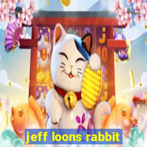 jeff loons rabbit