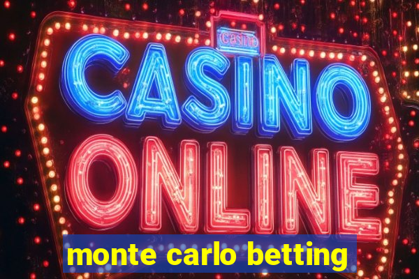 monte carlo betting