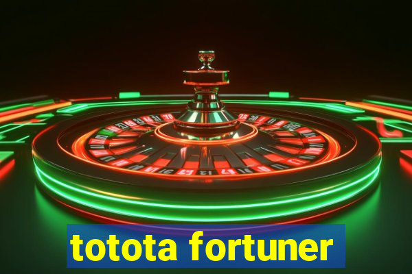 totota fortuner