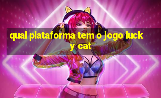 qual plataforma tem o jogo lucky cat