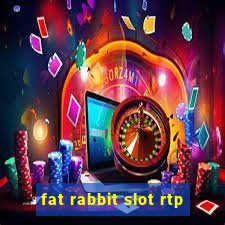 fat rabbit slot rtp