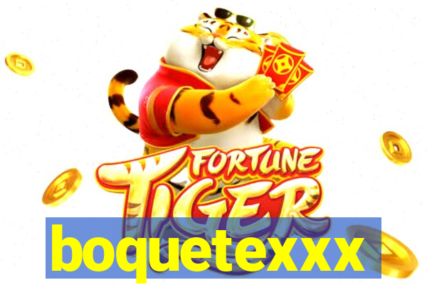 boquetexxx