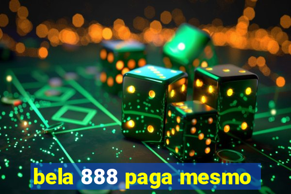 bela 888 paga mesmo