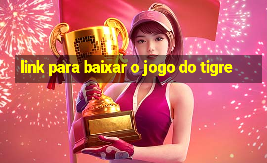 link para baixar o jogo do tigre