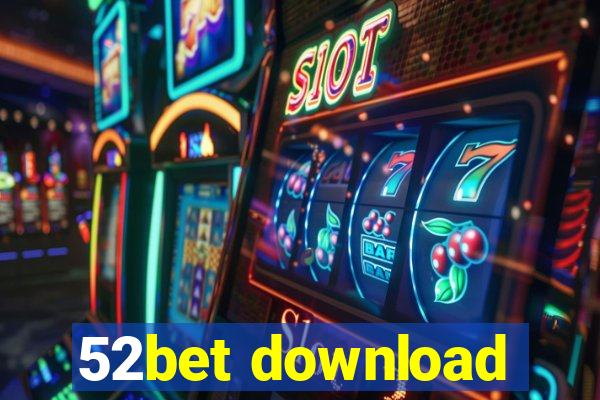 52bet download