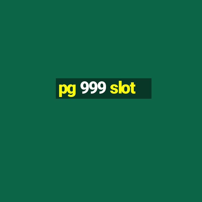 pg 999 slot