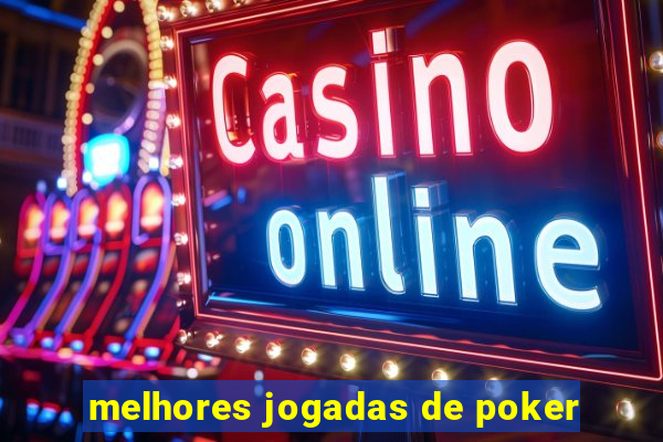 melhores jogadas de poker