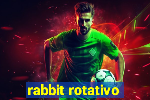 rabbit rotativo